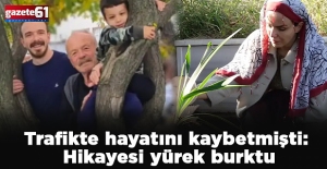 Trafikte hayatını kaybetmişti: Hikayesi yürek burktu