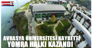 Avrasya Üniversitesi kaybetti, Yomra halkı  kazandı!