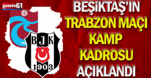 Beşiktaş'ın Trabzonspor kadrosu belli oldu!Rafa Silva...
