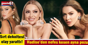 Hadise’den nefes kesen ayna pozu! Sırt dekoltesi olay yarattı!