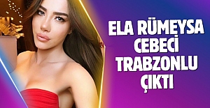 ela rumeysa Cebeci trabzonlu çıktı