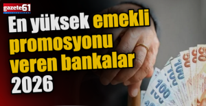 Emekli maaşı 16.881 TL olanlara ek 60 bin TL fırsatı! İşte banka banka 2026 emekli promosyon listesi