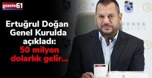 Ertuğrul Doğan Genel Kurulda açıkladı: 50 milyon dolarlık gelir...