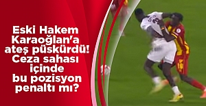 Eski Hakem Karaoğlan'a ateş püskürdü!Ceza sahası içinde bu pozisyon penaltı mı?