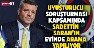 Fenerbahçe Başkanı Sadettin Saran'ın evinde arama yapılıyor! İfadeye çağrıldı