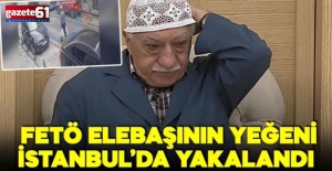 FETÖ elebaşı Fetullah Gülen'in yeğeni yakalandı