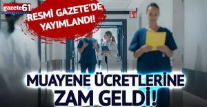 Muayene katılım ücretlerine zam geldi! İşte yeni fiyatlar