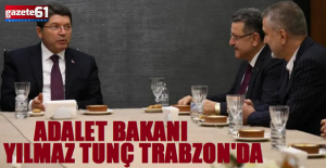 Adalet Bakanı Yılmaz Tunç, Trabzon’a geldi