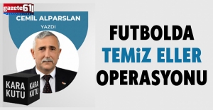 FUTBOLDA TEMİZ ELLER OPERASYONU