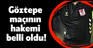 Göztepe maçının hakemi belli oldu!