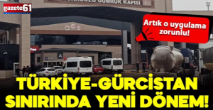 Gürcistan-Türkiye arasında geçişlerde yeni dönem: Artık o uygulama zorunlu!