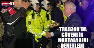 Güvenlik Noktalarını Denetledi