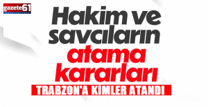 Hakim ve savcılar kura çekti! Trabzon’a atama yapıldı