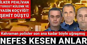 Kahraman polislerin IŞİD operasyonundaki nefes kesen anları ortaya çıktı