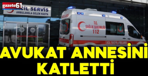 Kan donduran olay... Avukat, annesini öldürdü!