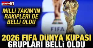 Milli Takım'ın 2026 Dünya Kupası'ndaki rakipleri belli oldu