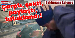 Saldırgana kelepçe! Çarptı, çekti, paylaştı, tutuklandı!