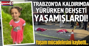 Trabzon'da kaldırımda yürürken dehşeti yaşamışlardı! Yaşam mücadelesini kaybetti...