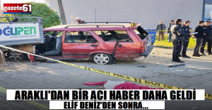 Trabzon'daki o feci kazadan bir acı haber daha geldi!