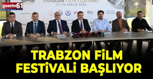 TRABZON FİLM FESTİVALİ BAŞLIYOR