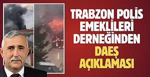 Trabzon Polis Emeklileri Derneğinden daeş açıklaması
