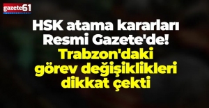 Trabzon’a yeni hâkim ve savcı atamaları Resmî Gazete’de