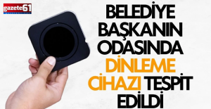 Trabzonlu Başkanın Odasında Dinleme Cihazı Çıktı