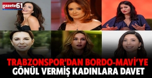 TRABZONSPOR'DAN BORDO-MAVİ’YE GÖNÜL VERMİŞ KADINLARA DAVET