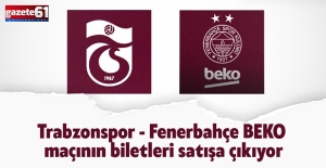 Trabzonspor - Fenerbahçe maçının biletleri satışa çıkıyor