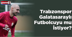 Trabzonspor Galatasaraylı Futbolcuyu Mu İstiyor?