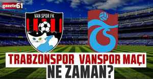 Trabzonspor - Vanspor FK maçı ne zaman? Saat kaçta? Hangi kanalda?