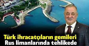 Türk ihracatçıların gemileri Rus limanlarında tehlikede