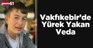 Vakfıkebir’de Yürek Yakan Veda