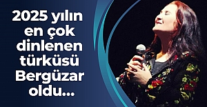 2025 yılın en çok dinlenen türküsü Bergüzar oldu…