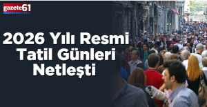 2026 Yılı Resmi Tatil Günleri Netleşti