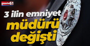 3 Kentin Emniyet Müdürü Değişti