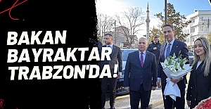 Bakan Bayraktar Trabzon'da!