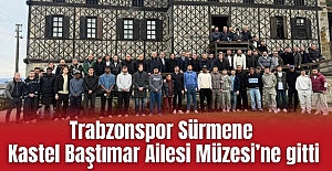 Baştımar Aile Müzesi’ne Ziyaret