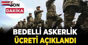 Bedelli askerlik ücreti belli oldu