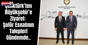 Çeliktürk’ten Büyükşehir’e Ziyaret: Şoför Esnafının Talepleri Gündemde..