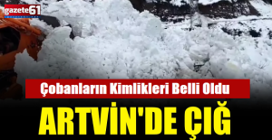 Çığ altında kalmışlardı: Kayıp çobanların kimlikleri belli oldu