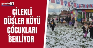 ÇİLEKLİ DÜŞLER KÖYÜ ÇOCUKLARI BEKLİYOR 