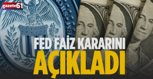 Fed faiz kararını açıkladı