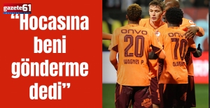 "Hocasına beni gönderme dedi"