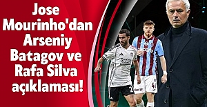 Jose Mourinho'dan Arseniy Batagov ve Rafa Silva açıklaması!