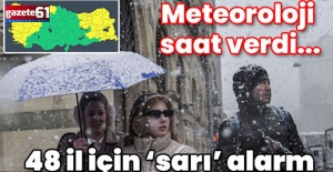 Meteoroloji saat verdi! 48 il için 'sarı' alarm! Batıda yağmur doğuda kar!