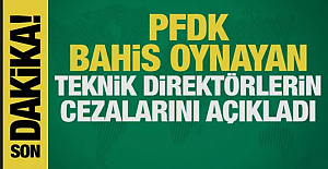 Teknik sorumlulara verilen bahis cezaları duyuruldu