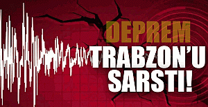 Trabzon'da Deprem!