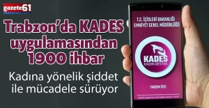 Trabzon’da KADES uygulamasından 1900 İhbar: Kadına yönelik şiddet ile mücadele sürüyor