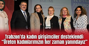 Trabzon’da kadın girişimciler desteklendi: “Üreten kadınlarımızın her zaman yanındayız”